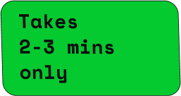Takes 2–3 mins only